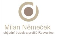 Milan Němeček - ohýbání trubek a profilů Radvanice